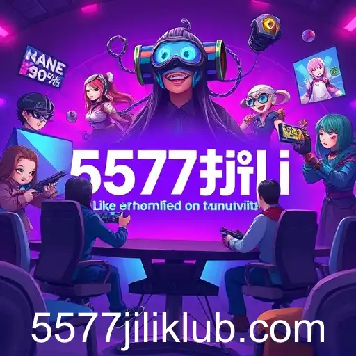 The Rise of 5577jili: Gaming's New Frontier